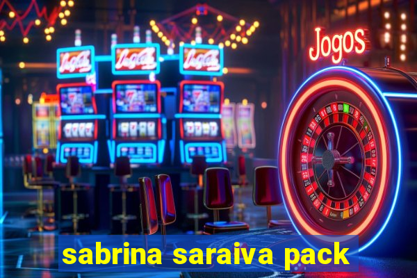 sabrina saraiva pack